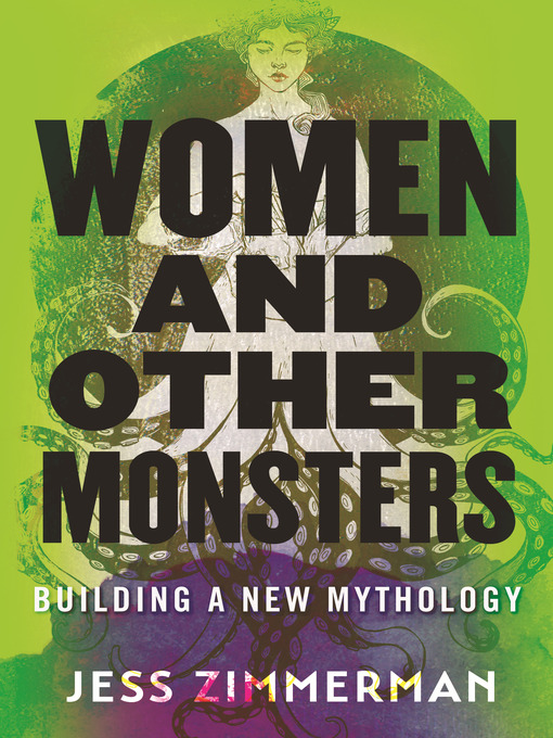Title details for Women and Other Monsters by Jess Zimmerman - Available